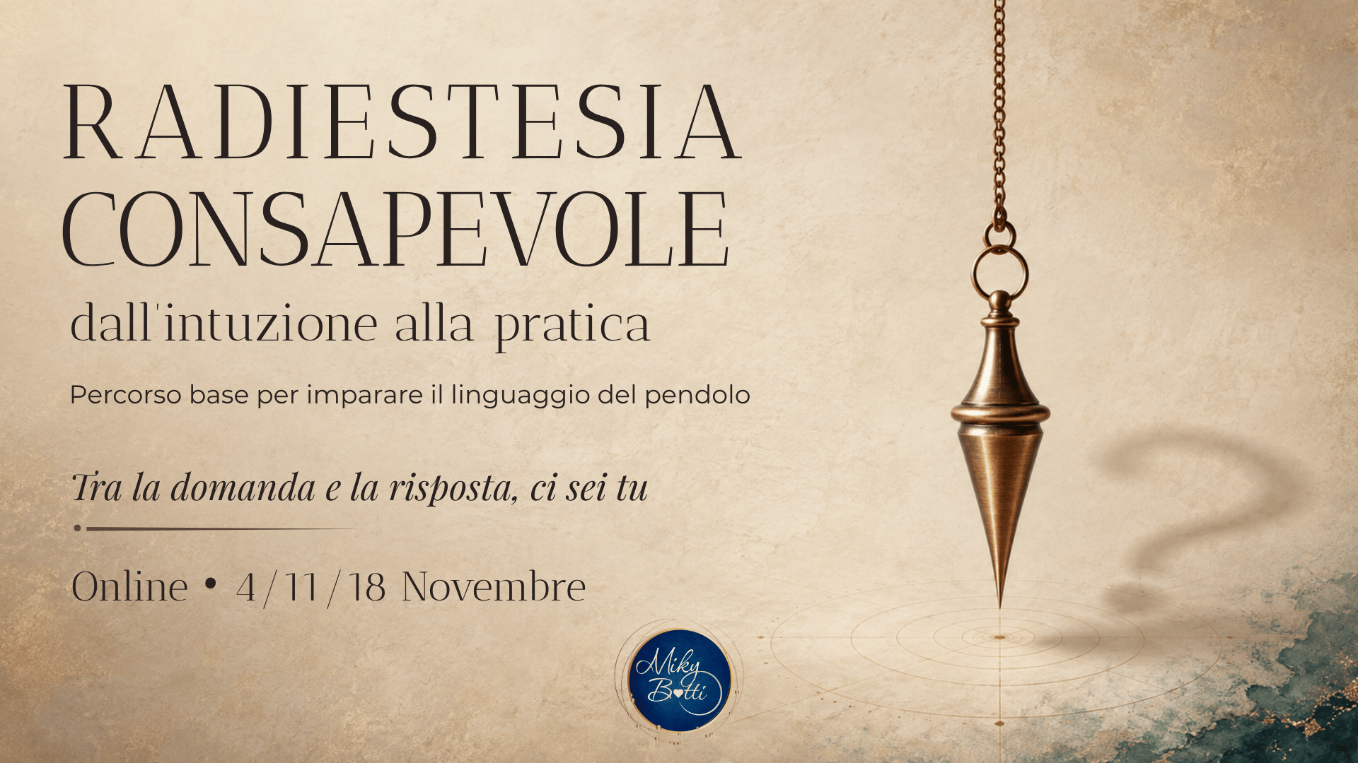 RADIESTESIA CONSAPEVOLE • Il pendolo oltre il sì e il no radiestesia consapevole il pendolo oltre il si e il no
